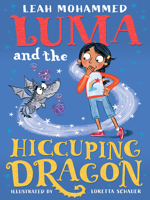 Title details for Luma and the Hiccuping Dragon by Leah Mohammed - Available